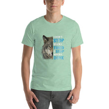 Load image into Gallery viewer, Wolf image, i don't stop when i tired Unisex T-Shirt